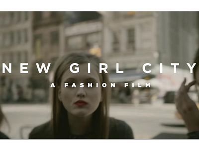 New Girl City - A Fashion Film beauty fashion retail video
