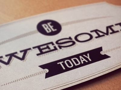 Be Awesome Today fablab lasercut typography vinyl