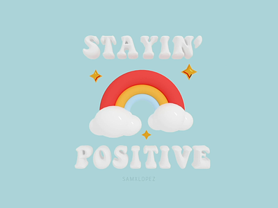 Stayin' Positive clouds positive rainbow staypositive