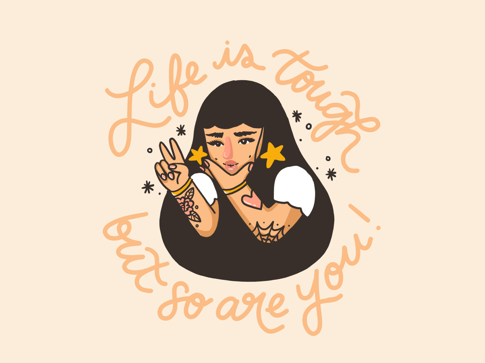Life Is Tough But So Are You girl illustration stars tattoo type