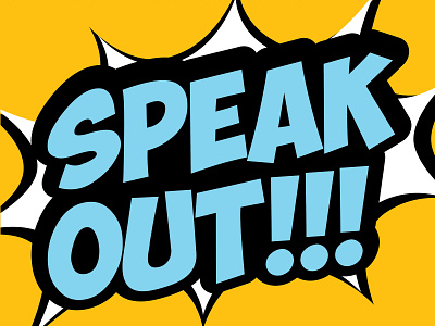Speak Out!!! art design designer dribbble dribble illustration illustrator logo typography vector