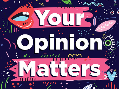 Your Opinion Matters! art design designer dribbble graphic design graphicdesign graphics illustration illustrator shot typography vector