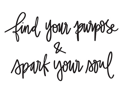 Find your purpose & spark your soul branding design good quotes graphic design illustration life quotes phrases and saying positive quotes qotd quotes