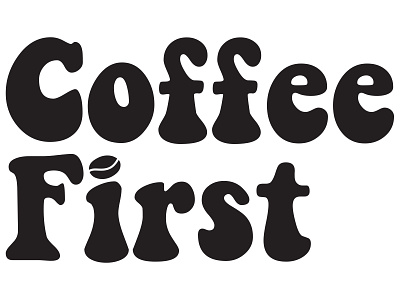 Coffee First coffee design coffee first coffee lover coffee shop design graphic design illustration vector