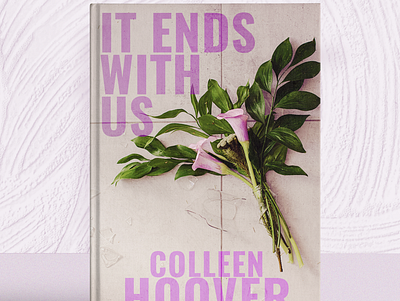 It Ends with Us - fan cover art book cover cover design design fan art graphic design photoshop