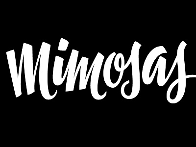 Mimosas! brush custom lettering mcgarrah jessee script type vector