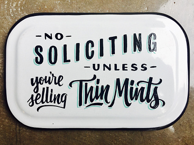 No Soliciting lettering one shot script sign painting thin mints