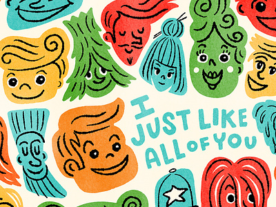 I Just Like All Of You colorful diversity faces i like you illustration