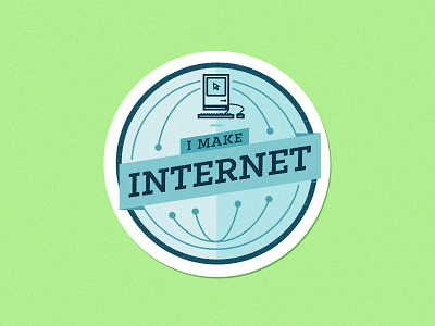 I Make Internet badge sticker