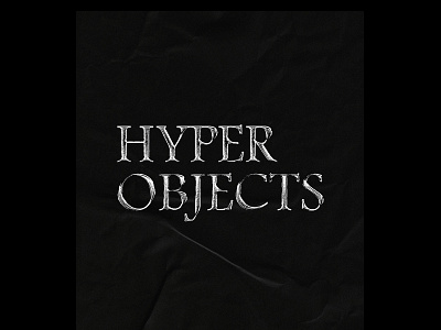 Hyper Objects Logotype brand custom font customtype experimental experimental type logo logotype noise print printdesign printdesigner