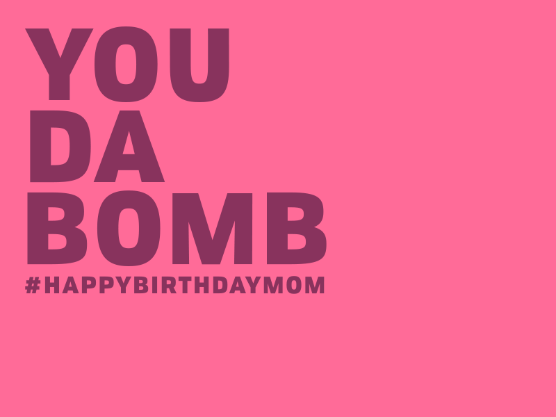 You Da Bomb Mom animation app branding clean design flat gif logo minimal type typography vector