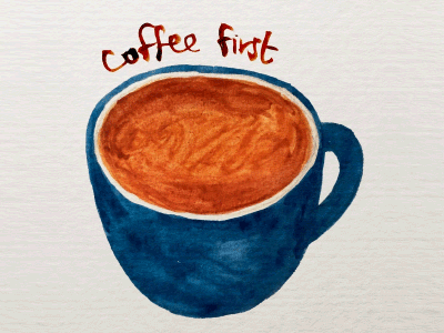 Coffee first :) animation coffee illustration watercolor