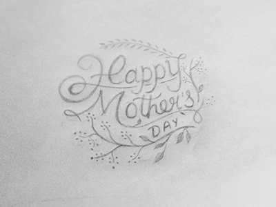 Happy Mother Day Sketch hand drawn type lettering mothers day sketch tbks typography wip