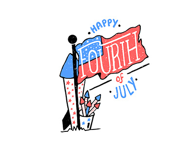 Happy 4th Of July !!! 4thofjuly america fireworks handdrawntype handlettering independence july lettering theboredkids typography
