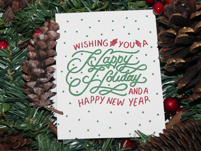 Wishing You A Happy Holiday And A Happy New Year christmas greetingcards handdrawntype happyholiday holidaycards holidays lettering type typography