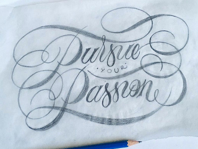 Pursue Passion wip design font hand drawn type hand lettering lettering script sketch type typography