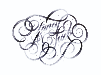 Fancy As Fuck calligraphy customtype design flourishes font graphicdesign handdrawnlettering lettering logo script type typography