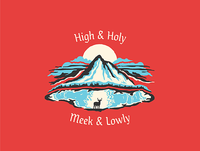 High and Holy, Meek and Lowly deer illustration mountains poem texture