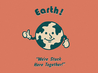Earth! 50s design earth earth day face green illustration kindness sustainability texture thumbs up typography vector vintage