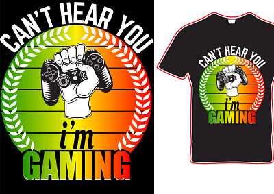 Can’t Hear You I’m Gaming, Video Game Clothing, Game Quote Sig controller debut design element game gamer gaming graphic design illustration lettering lifestyle play player quote sport t shirt typography vector video vintage