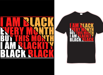 I am black every month but this month I'm blackity black t shirt american awareness culture fashion freedom history holiday nationality slavery t shirt vintage