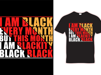 I am black every month but this month I'm blackity black t shirt