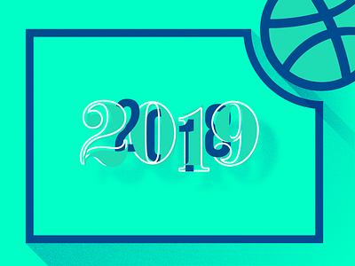 Happy New Year - Last shot of my 2018 2018 2019 blue composition dribbble green happy new year new year eve numbers typography