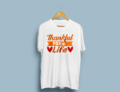 Thankful For Life T-Shirt Design t shirt design thankful for life t shirt design