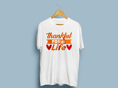 Thankful For Life T-Shirt Design