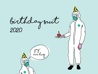 Birthday Suit 2020 birthday coronavirus covid19 cupcake happy birthday illustration social distancing