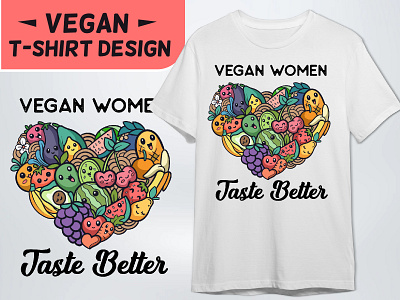 Vegan Women T-shirt Design best t shirt cruelty free custom t shirt hand drawn health health food organic vegan vegan women vegetables nutrition