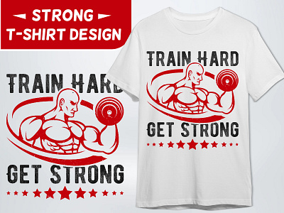 Strong T-shirt Design best t shirt branding custom t shirt design funny t shirt graphic design hand drawn strong t shirt design vector