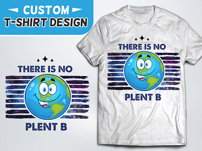 There Is No Planet B T-shirt Design best t shirt custom t shirt design earth earth t shirt design funny t shirt hand drawn illustration t shirt design vector