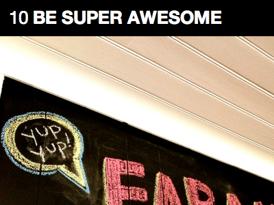 #10 Be Super Awesome : The Farmhouse Rules black ca california chalkboard farmhouse hollywood photo rules yup yup