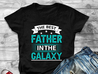 The Best Father In The Galaxy T-Shirt Design dadlife dadlove dads design father father daddy father tshirt fatherandson fatherdaughter fatherhood fathers fathersday2022 fathersdaygiftideas fathersdaygifts graphic design happyfathersday papa t shirt t shirt design typography