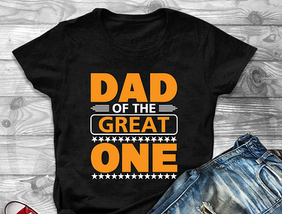 Dad Of The Great One T-Shirt Design 3d animation branding design father fatherandson fatherdaughter fatherdaughtertime fatherday fathergod fatherhood fatherlife fathersday fatherson graphic design illustration logo motion graphics t shirt design ui