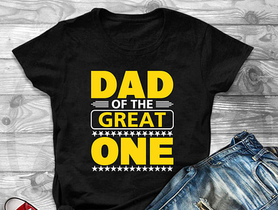 Dad Of The Great One T-Shirt Design 3d animation branding fatherandson fatherdaughtertime fatherday fathergod fatherhood fatherlife fatheroftheyear fathers fathersday fathersky fathersonlove fathersons graphic design illustration logo motion graphics ui