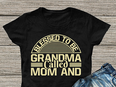 Blessed to be called mom and grandma T-shirt Design branding grandma graphic design illustration mather matheranddaughter matherandson matherboy mathercare matherday matherlove mathermonster mathernity matherphoto2017 matherpoint matherslife matherslove matherspoint mathertshirt2022 t shirt design