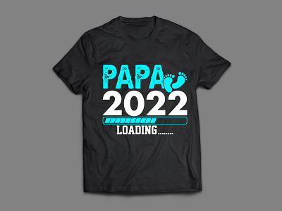 Papa 2022 Loading T-shirt Design 3d animation branding design father fatheranddaughter fatherandson fatherchristmas fatherdaughter fatherhood fatherofthebride fathers fathersday fatherslove fatherson fathersontime graphic design motion graphics t shirt design vector