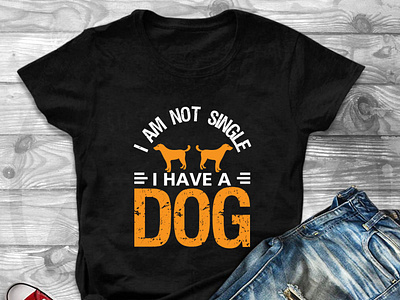 I am not single I have a dog t-shirt design by Mst. Mahabuba Yeasmin on ...