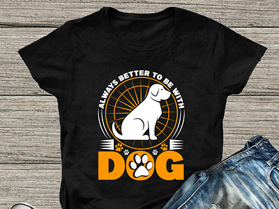 always better to be with dog t-shirt design dog design dog t shirt doge doggie doggies dogmodel dogmom dogoftheday dogood dogphotography dogscorner dogslife dogsofinstaworld dogsofinstgram dogtraining dogwalk dogwalking graphic design illustration t shirt design