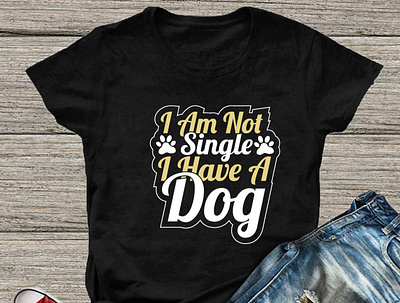 I am not single I have a dog T-Shirt design dog design dog t shirt design doge doggie doggies doggy doglovers dogmodel dogmom dogofinstagram dogood dogphotography dogscorner dogslife dogsofinstaworld dogsofinstgram dogtraining dogwalk dogwalking t shirt design