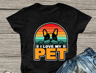 I love my pet t-shirt design dog design dog t shirt dog t shirts doge doggie doggies dogmodel dogmom dogofinstagram dogood dogphotography dogscorner dogsofinstaworld dogsofinstgram dogwalk dogwalking graphic design t shirt t shirt design t shirts