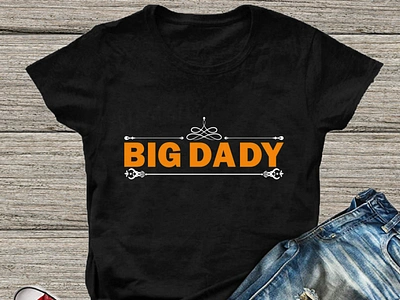 Big Dady T-Shirt Design design father fatheranddaughter fatherandson fatherchristmas fatherdaughtertime fatherinlaw fatherlove fatherofthebride fathers fathersday fathersdaygift fatherslove fatherson fathersons fathersontime graphic design logo t shirt design ui