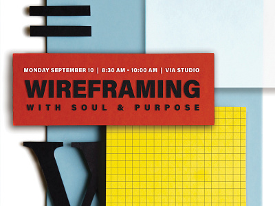Wireframing With Soul & Purpose