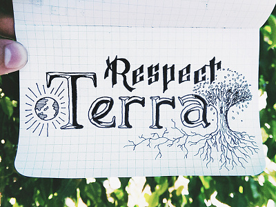 Respect Terra doodle earth field notes illustration lettering micron nature serif terra tree type