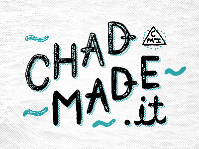CMI Practice chadmadeit doodle grunge halftone illustration lettering micron print type