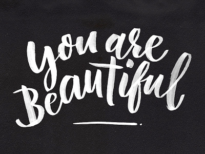 You are beautiful black brush brushpen calligraphy lettering