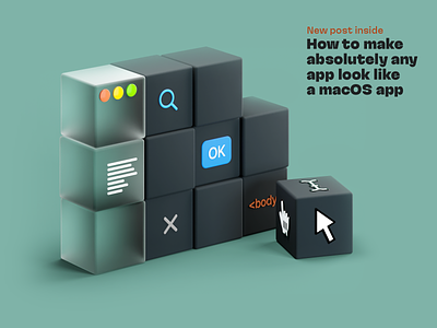 How to make absolutely any app look like a macOS app 3d blender blog cube gel glass illustration isometric plastic