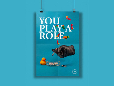 You Play a Role poster series blue blue and black colors design hand hands poster poster a day poster challenge poster collection posters role model smoke smoking typography